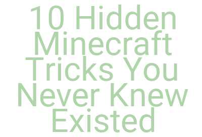 images10 hidden minecraft tricks you never knew existed