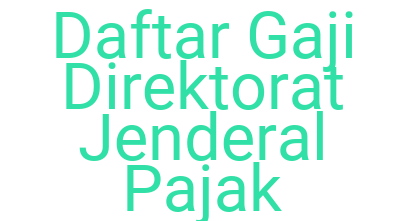 Imagesdaftar Gaji Direktorat Jenderal Pajak