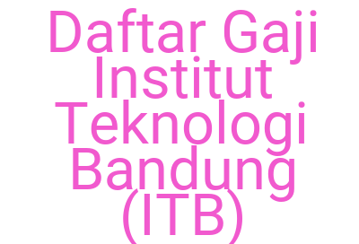 Imagesdaftar Gaji Institut Teknologi Bandung Itb