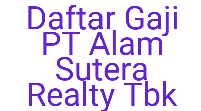 Imagesdaftar Gaji Pt Alam Sutera Realty Tbk