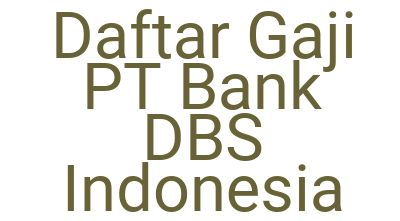 Imagesdaftar Gaji Pt Bank Dbs Indonesia