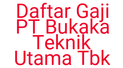 Imagesdaftar Gaji Pt Bukaka Teknik Utama Tbk
