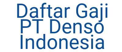 Imagesdaftar Gaji Pt Denso Indonesia