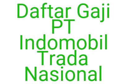 Imagesdaftar Gaji Pt Indomobil Trada Nasional