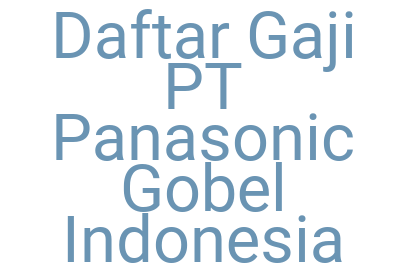 Imagesdaftar Gaji Pt Panasonic Gobel Indonesia