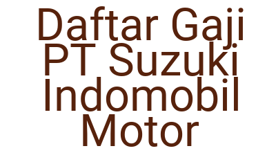 Imagesdaftar Gaji Pt Suzuki Indomobil Motor