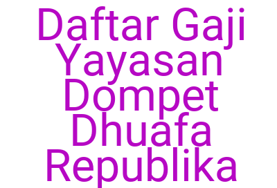 Imagesdaftar Gaji Yayasan Dompet Dhuafa Republika