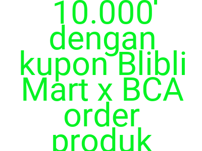 Imagesdiskon Ekstra Rp 10 000 Dengan Kupon Blibli Mart X Bca Order Produk Kebutuhan Rumah