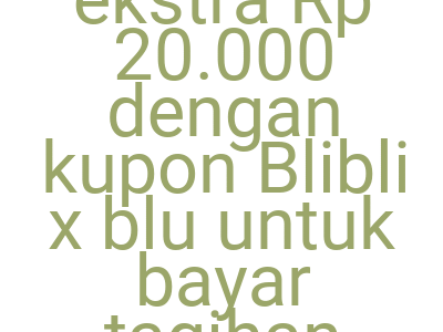 Imagesdiskon Ekstra Rp 20 000 Dengan Kupon Blibli X Blu Untuk Bayar Tagihan Lebih Murah