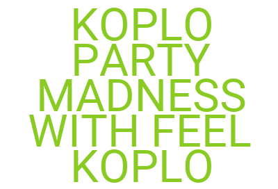 Imageskoplo Party Madness With Feel Koplo