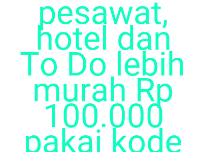 Imagespesan Tiket Pesawat Hotel Dan To Do Lebih Murah Rp 100 000 Pakai Kode Tiket Com 1 1