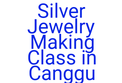 Imagessilver Jewelry Making Class In Canggu