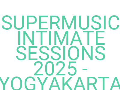 Imagessupermusic Intimate Sessions 2025 Yogyakarta