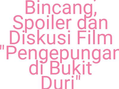 Imageswebinar Bincang Spoiler Dan Diskusi Film Pengepungan Di Bukit Duri