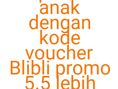 Imagesbelanja Keperluan Anak Dengan Kode Voucher Blibli Promo 5 5 Lebih Murah 100
