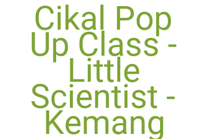 Imagescikal Pop Up Class Little Scientist Kemang