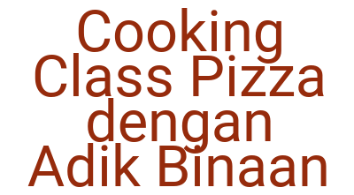 Imagescooking Class Pizza Dengan Adik Binaan