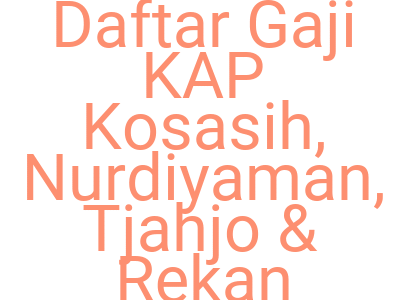 Imagesdaftar Gaji Kap Kosasih Nurdiyaman Tjahjo Rekan