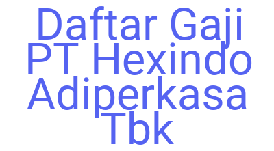 Imagesdaftar Gaji Pt Hexindo Adiperkasa Tbk