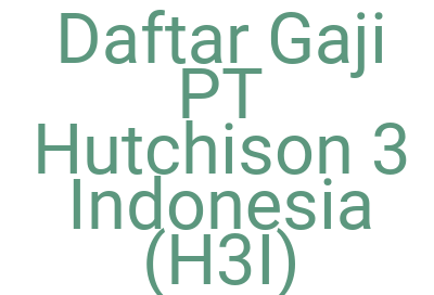 Imagesdaftar Gaji Pt Hutchison 3 Indonesia H3i