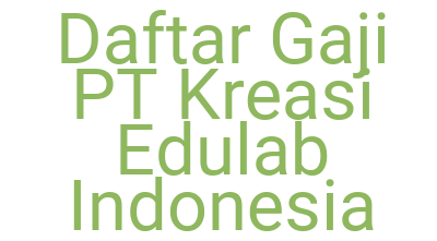 Imagesdaftar Gaji Pt Kreasi Edulab Indonesia