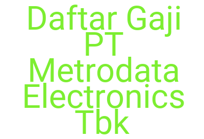 Imagesdaftar Gaji Pt Metrodata Electronics Tbk