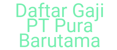 Imagesdaftar Gaji Pt Pura Barutama