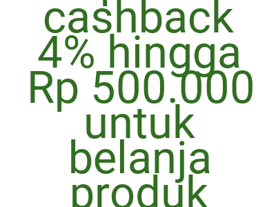 Imagesdapatkan Cashback 4 Hingga Rp 500 000 Untuk Belanja Produk Elektronik