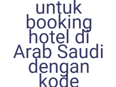 Imagesdapatkan Diskon 25 Untuk Booking Hotel Di Arab Saudi Dengan Kode Trip Com 5 5 Sale