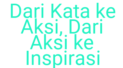 Imagesdari Kata Ke Aksi Dari Aksi Ke Inspirasi