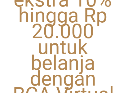 Imagesdiskon Ekstra 10 Hingga Rp 20 000 Untuk Belanja Dengan Bca Virtual Account