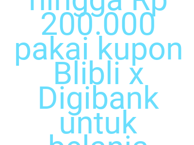 Imagesdiskon Ekstra 10 Hingga Rp 200 000 Pakai Kupon Blibli X Digibank Untuk Belanja Produk Olahraga