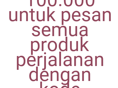 Imagesdiskon Ekstra Rp 100 000 Untuk Pesan Semua Produk Perjalanan Dengan Kode Traveloka X Kb Bank