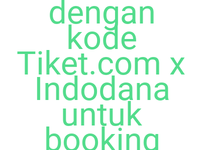 Imagesdiskon Rp 15 000 Dengan Kode Tiket Com X Indodana Untuk Booking Produk Aktivitas