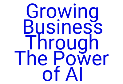 Imagesgrowing Business Through The Power Of Ai