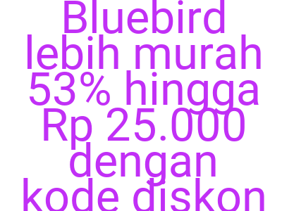 Imagesnaik Bluebird Lebih Murah 53 Hingga Rp 25 000 Dengan Kode Diskon Shopeepay