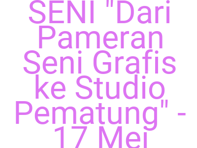 Imagestrip Sana Seni Dari Pameran Seni Grafis Ke Studio Pematung 17 Mei 2025